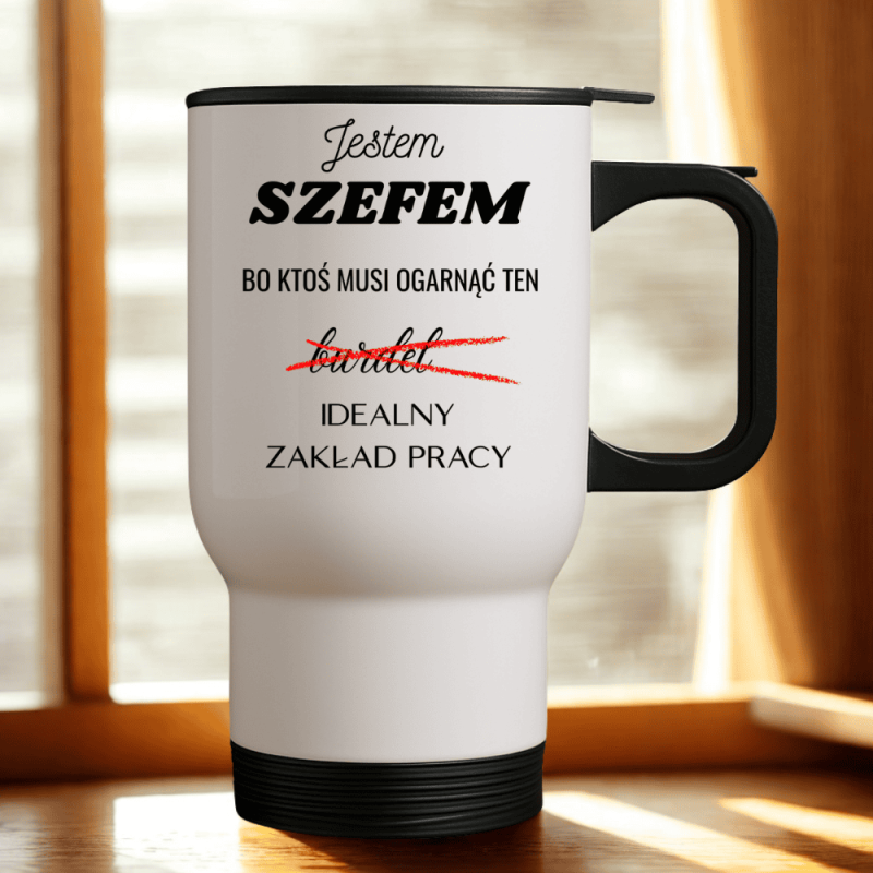 Kubek termiczny z zabawnym cytatem dla szefa – prezent na każdą okazję