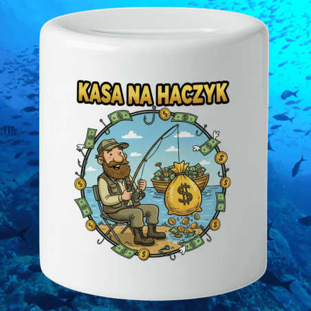 Zabawna skarbonka dla wędkarza z tekstem "Kasa na haczyk"